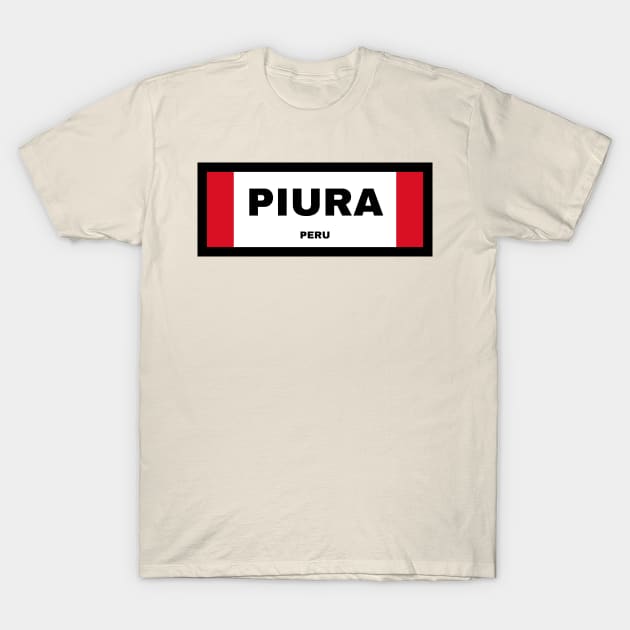 Piura City in Peruvian Flag T-Shirt by aybe7elf